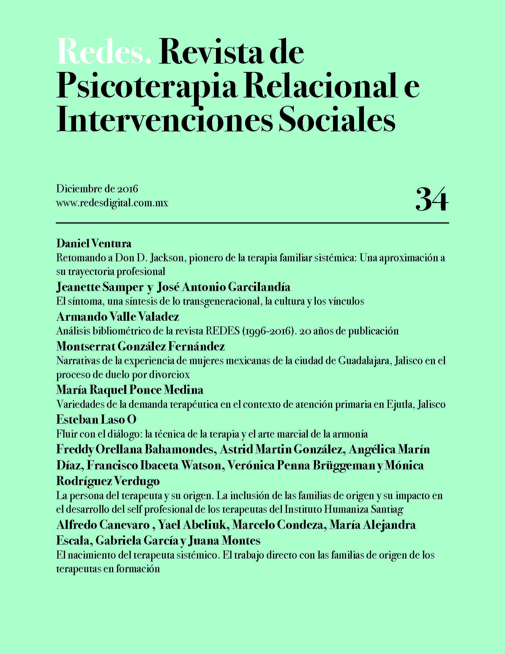 					Ver Núm. 34 (2016): Redes. Revista de Psicoterapia Relacional e Intervenciones Sociales. Diciembre, 2016
				