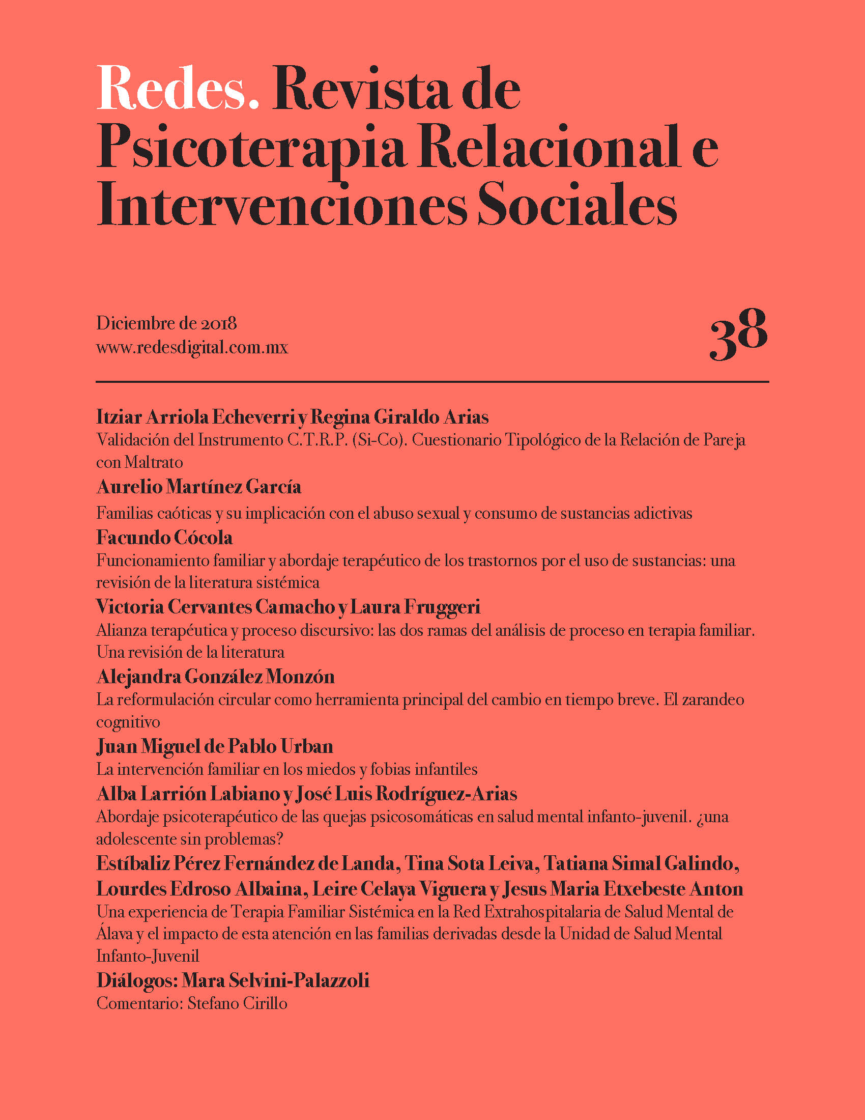 					Ver Núm. 38 (2018): Redes. Revista de Psicoterapia Relacional e Intervenciones Sociales. Diciembre, 2018
				
